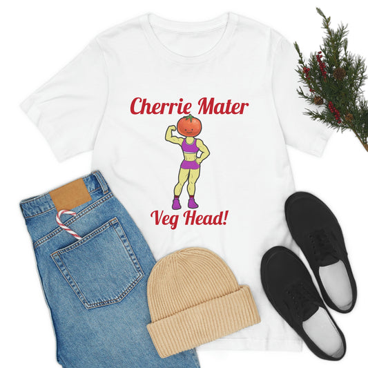 Cherrie Mater Veg Head Unisex Jersey Short Sleeve Tee